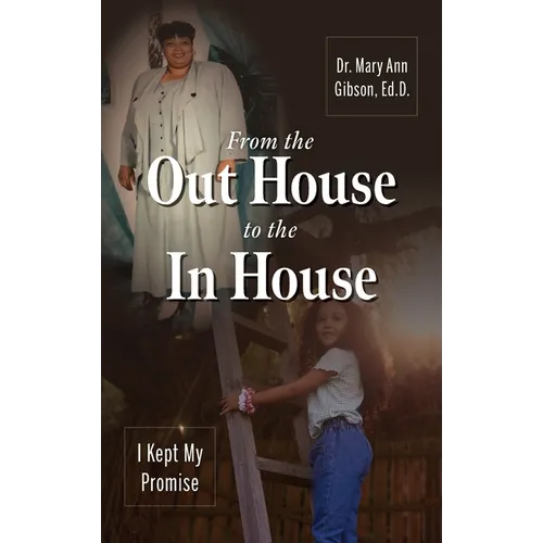 From the Out House to the In House: I Kept My Promise
