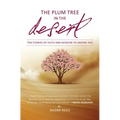 The Plum Tree in the Desert: Ten Stories of Faith and Mission to Inspire You