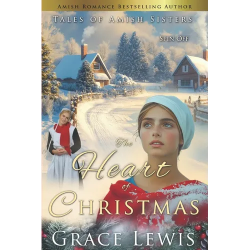 The Heart of Christmas: Amish Holiday Romance