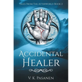 Accidental Healer, Tales from the Afterworld Book 2