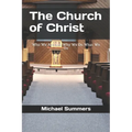The Church of Christ: Who We Are and Why We Do What We Do