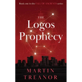 The Logos Prophecy: Fall of Ancients Book 1