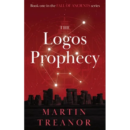 The Logos Prophecy: Fall of Ancients Book 1