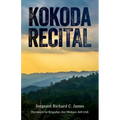 Kokoda Recital: A record of a campaign by Australian soldiers in defence of their homeland