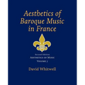 Aesthetics of Music: Aesthetics of Baroque Music in France