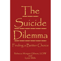 The Suicide Dilemma: Finding a Better Choice