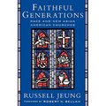 Faithful Generations: Race and New Asian American Churches