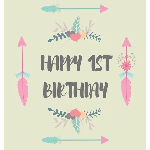 First birthday guest book (Hardcover): Birthday guest book, first birthday book, party and birthday celebrations decor, memory book, 1st birthday, hap