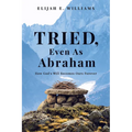 Tried, Even as Abraham