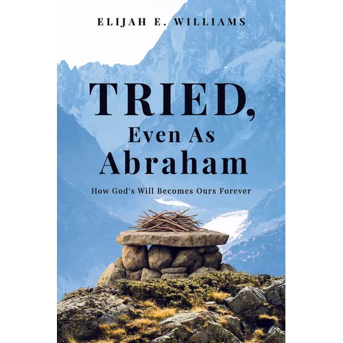 Tried, Even as Abraham