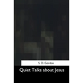 Quiet Talks about Jesus