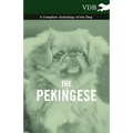 The Pekingese - A Complete Anthology of the Dog