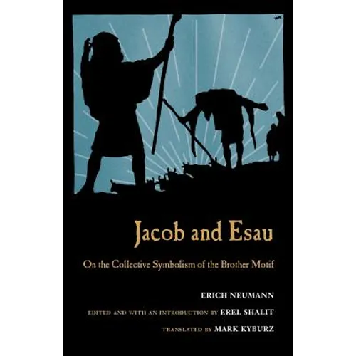 Jacob & Esau: On the Collective Symbolism of the Brother Motif