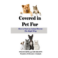 Covered in Pet Fur: How to start an animal rescue