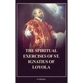 The Spiritual Exercises of St. Ignatius of Loyola: Easy to Read Layout