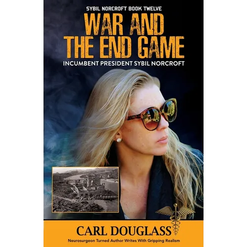 War and the End Game: Incumbent President Sybil Norcrof