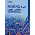 Deutschland Und China: Investorenbeziehungen Unter Komplexen Rahmenbedingungen