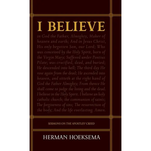 I Believe: Sermons on the Apostles' Creed