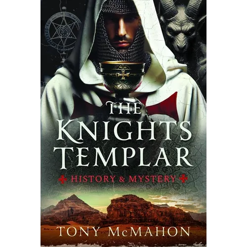 The Knights Templar: History & Mystery