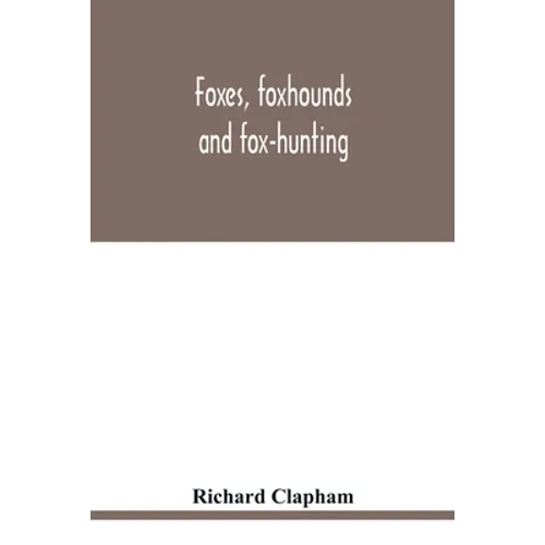 Foxes, foxhounds and fox-hunting