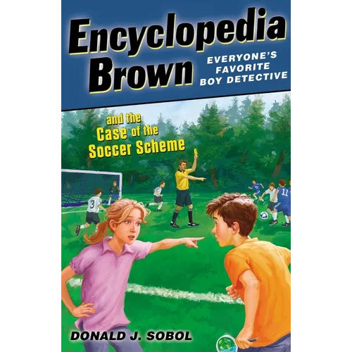 Encyclopedia Brown and the Case of the Soccer Scheme