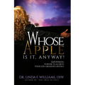 Whose Apple is it, Anyway! Empowering Purpose to Achieve Your God-Ordained Destiny