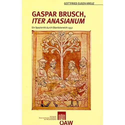 Gaspar Brusch, Iter Asanianum: Ein Spazierritt Durch Oberosterreich 1552