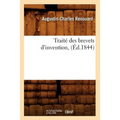 Traité Des Brevets d'Invention, (Éd.1844)