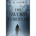 His Sword Cordelia