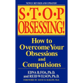 Stop Obsessing!: How to Overcome Your Obsessions and Compulsions