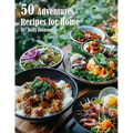 50 Adventure Recipes for Home