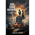One Dark Morning: The True Story of Surviving a Fallen Trooper