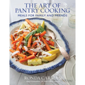 The Art of Pantry Cooking: Meals for Family and Friends