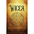 Wicca: Guía para principiantes sobre magia wiccana