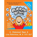 Bubble Brain: Story Time Rhymes That Build the Mind