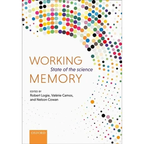 Working Memory: State of the Science