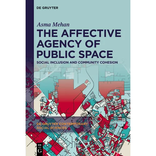 The Affective Agency of Public Space: Social Inclusion and Community Cohesion