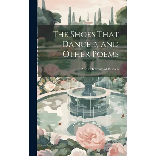 The Shoes That Danced, and Other Poems