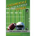 Fundamentals of Flag & Tackle Football: For The Student Athlete