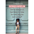 Tax Sales Overages Overflow: How to Leverage U.S. Real Estate Tax Sales for Profit Using the G.F.F. METHOD(TM) (Get. Find. File.)