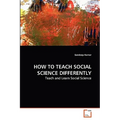 How to Teach Social Science Differently