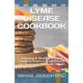 Lyme Disease Cookbook: Amazing & Healthy Recipes Guide to Improve your Health and Bооѕt your Immune Sуѕtе