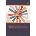 Pedagogical Translation for Language Teaching: Literacy-Based Strategies for Emergent Bilingual, Bilingual, and World Language Learners