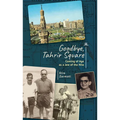 Goodbye, Tahrir Square: Coming of Age as a Jew of the Nile