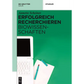 Erfolgreich recherchieren - Biowissenschaften