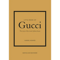 Little Book of Gucci: The Story of the Iconic Fashion House