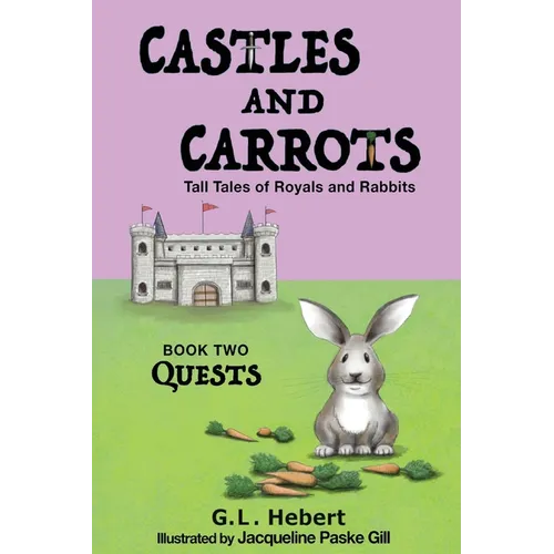 Castles and Carrots: Tall Tales of Royals and Rabbits, BOOK TWO, QUESTS