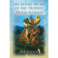 The Tenth Sword of the Prophet: The Last Revelation