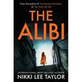 The Alibi: A totally unputdownable psychological thriller with a shocking twist