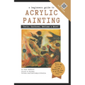 A Beginner's Guide to Acrylic Painting: Tools, Surfaces, Mediums, & More... Everything you need to know!